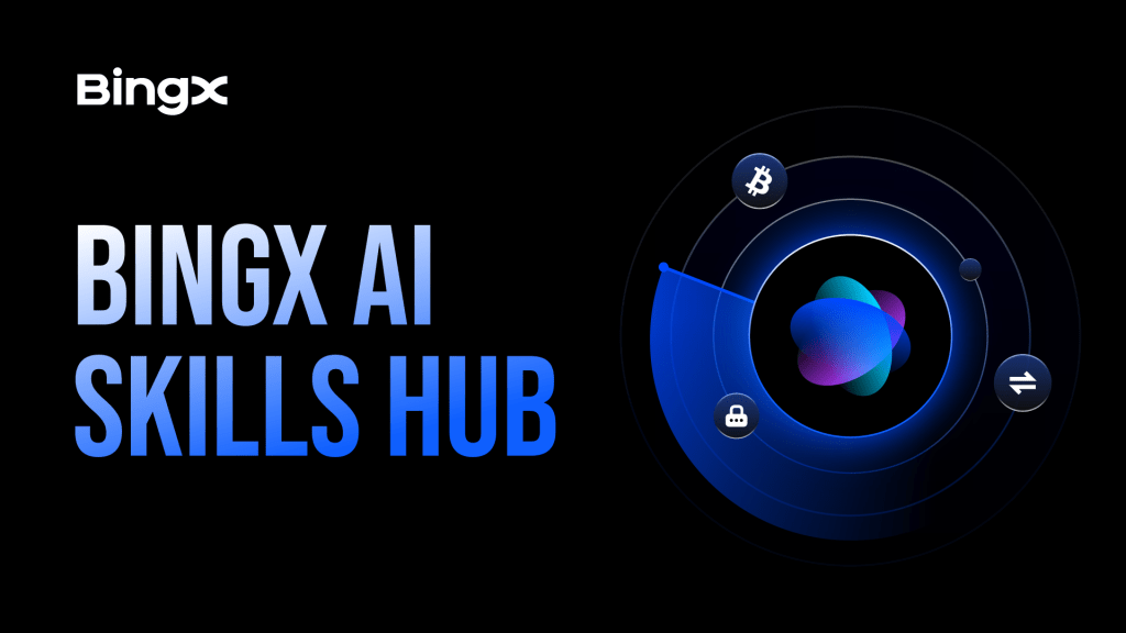 BingX Launches the BingX AI Skills Hub, Enabling More Powerful Trading with&nbsp;OpenClaw