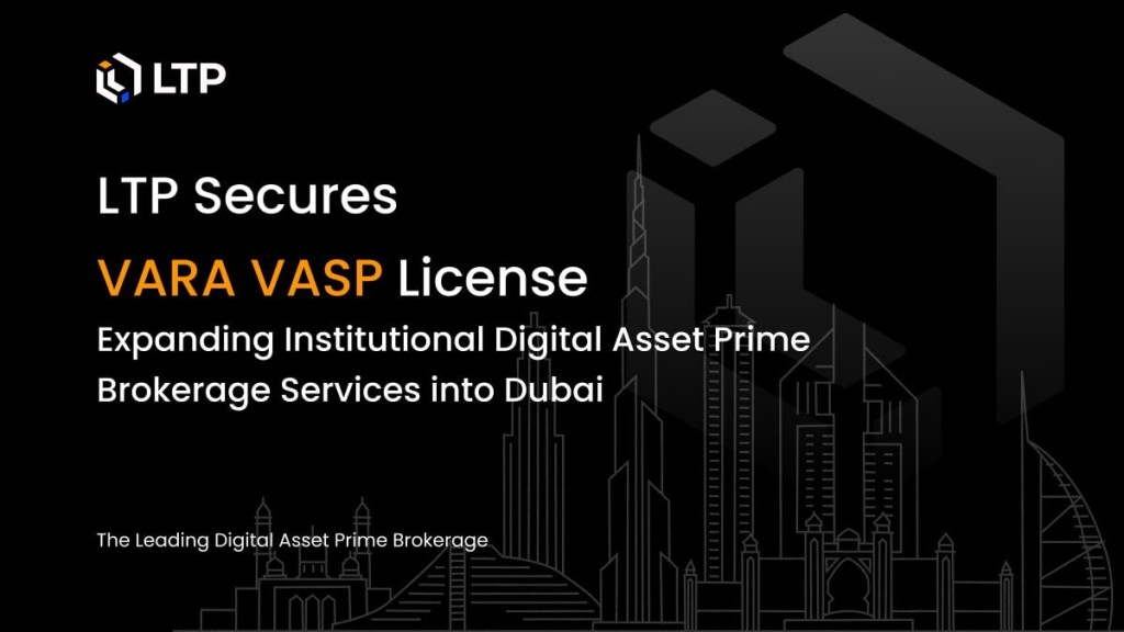LTP Secures VARA VASP&nbsp;License