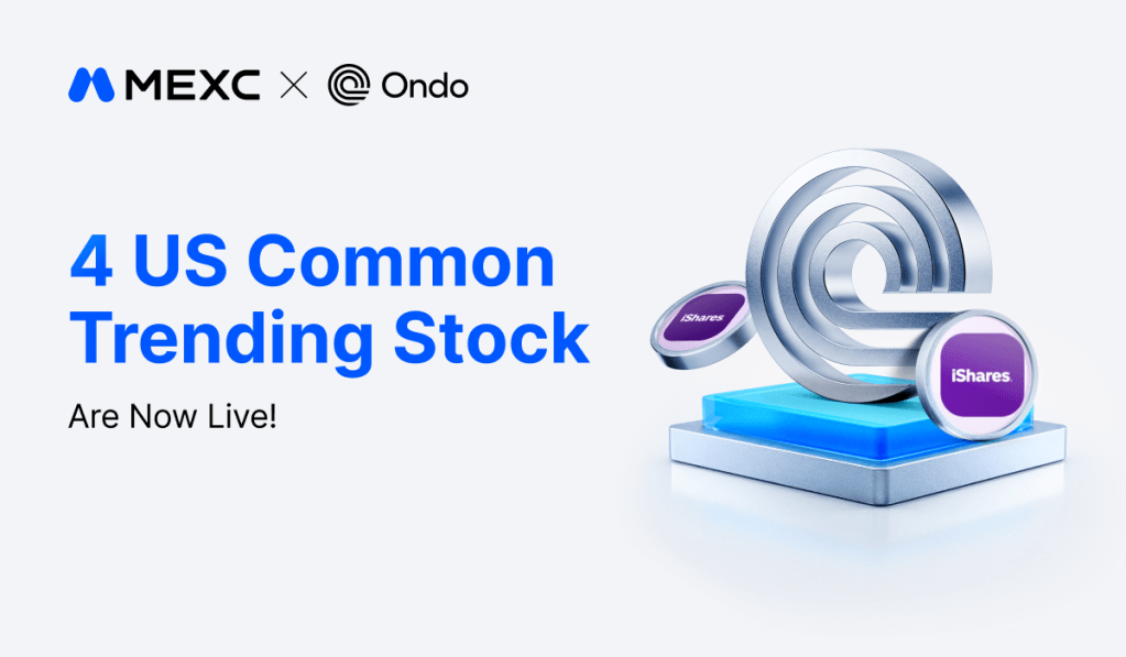 MEXC Lists 17th Batch of Ondo Tokenized U.S. Assets Spanning Defense, Growth, Value, and&nbsp;Financials