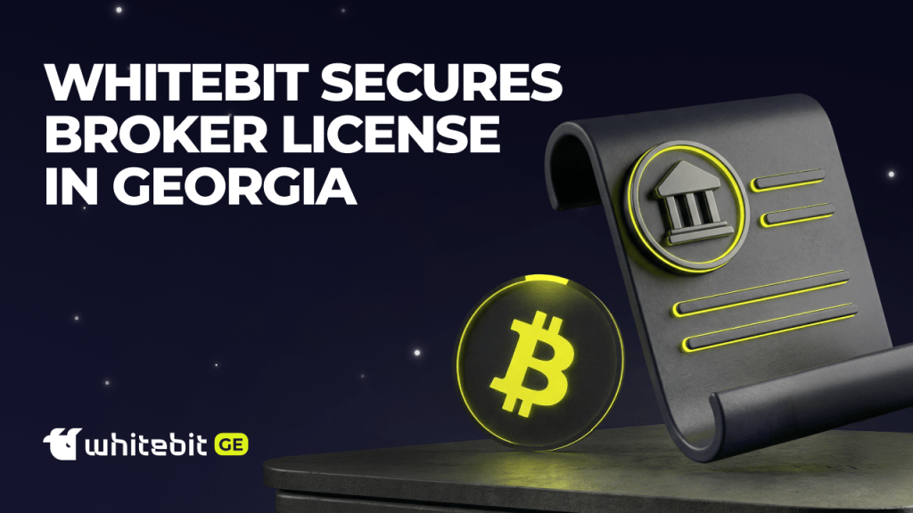 WhiteBIT Secures Broker License in Georgia