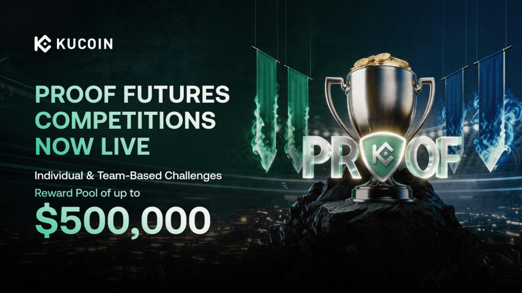 KuCoin Builds on PROOF Launch with New Competitions and Expanded Rewards of up to USD&nbsp;500,000